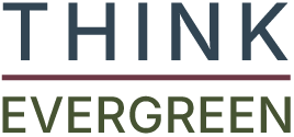 Think Evergreen